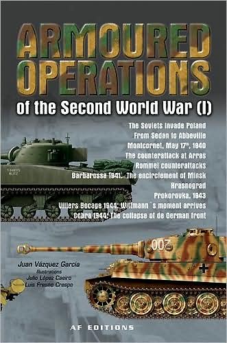 Armoured Operations of the Second World War: Volume 1