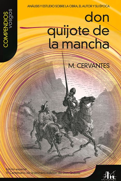 Don Quijote de la Mancha: Analisis y estudio sobre la obra, el autor y su epoca