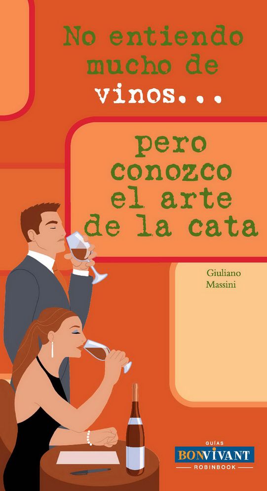 No entiendo mucho de vinos . . . pero domino el arte de la cata