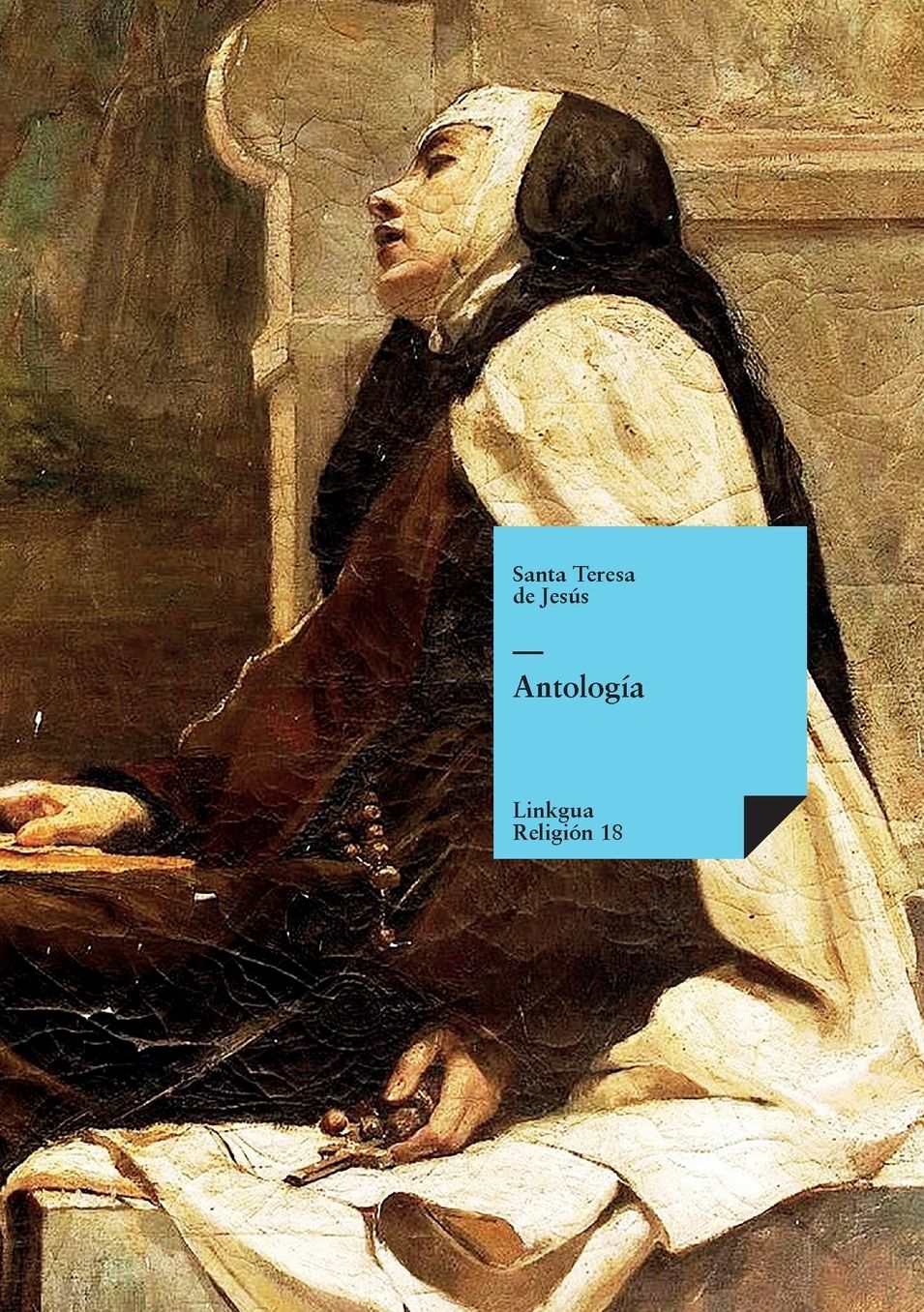 Antologia De Las Obras De Santa Teresa De Jesus