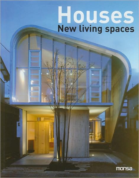 Houses: New Living Spaces