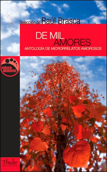 De mil amores: Antologia de microrrelatos amorosos