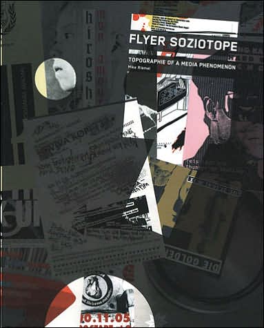 FlyerSoziotope: Topography of a Media Phenomenon