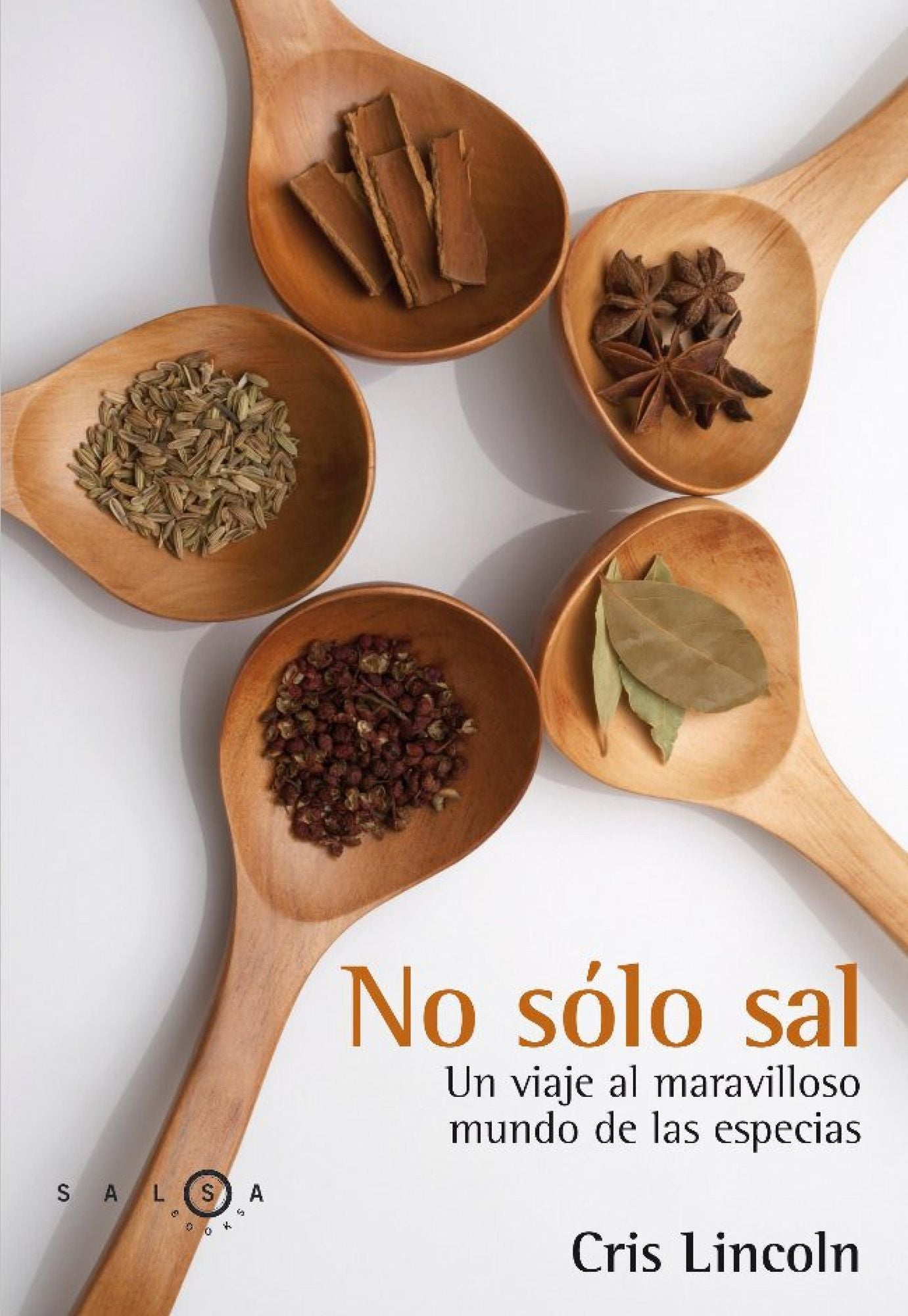 No sólo sal: Un viaje al maravilloso mundo de las especias