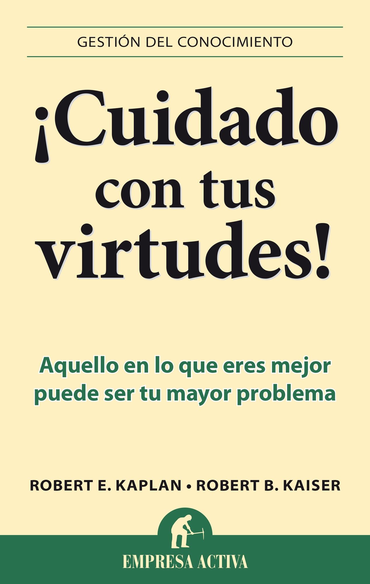 Cuidado con tus virtudes!