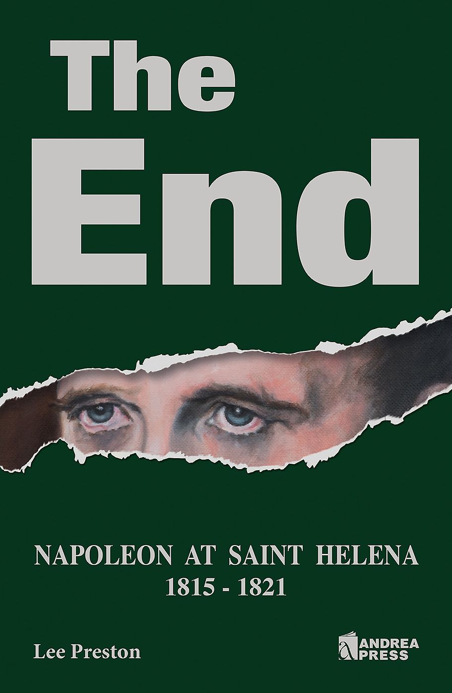 The End: Napoleon at Saint Helena