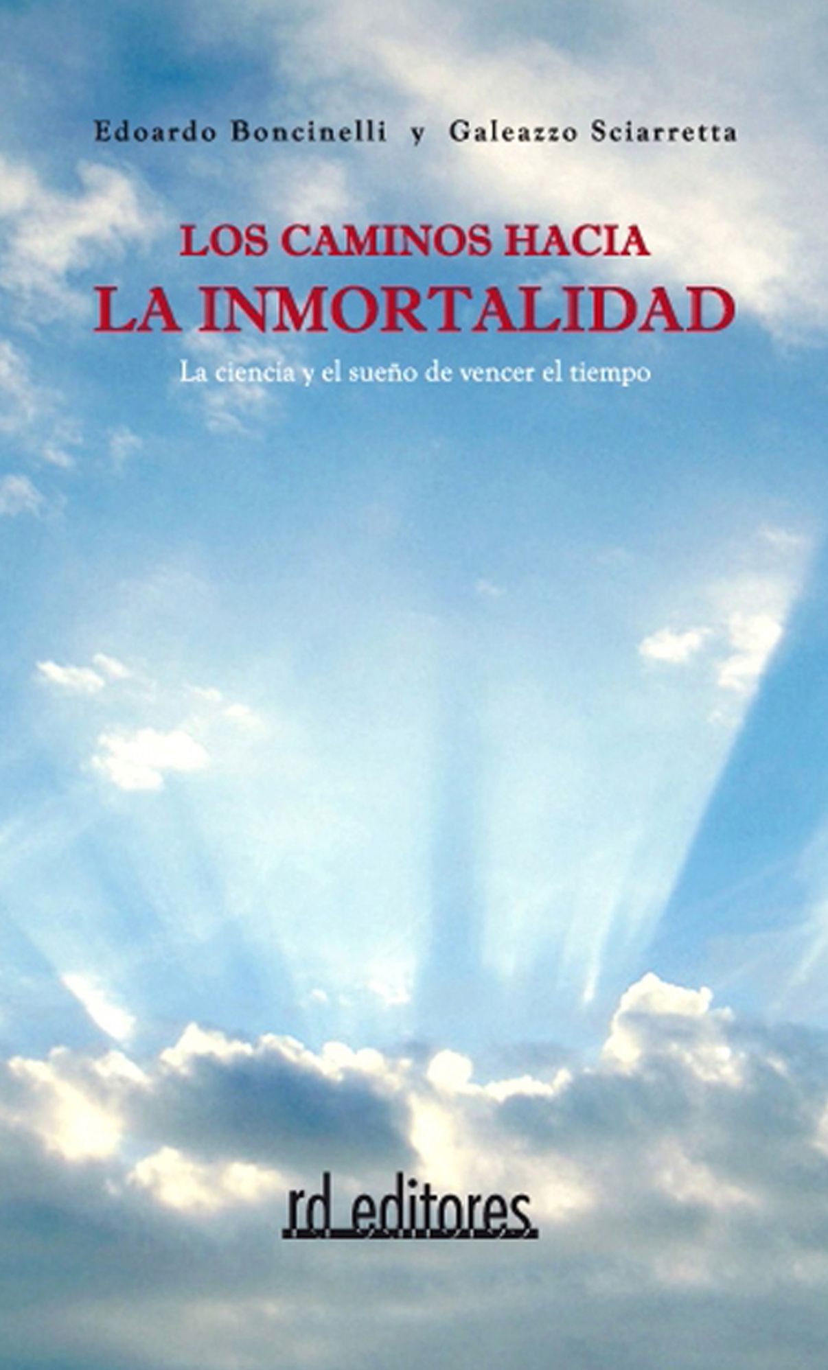 Los caminos hacia la imnortalidad