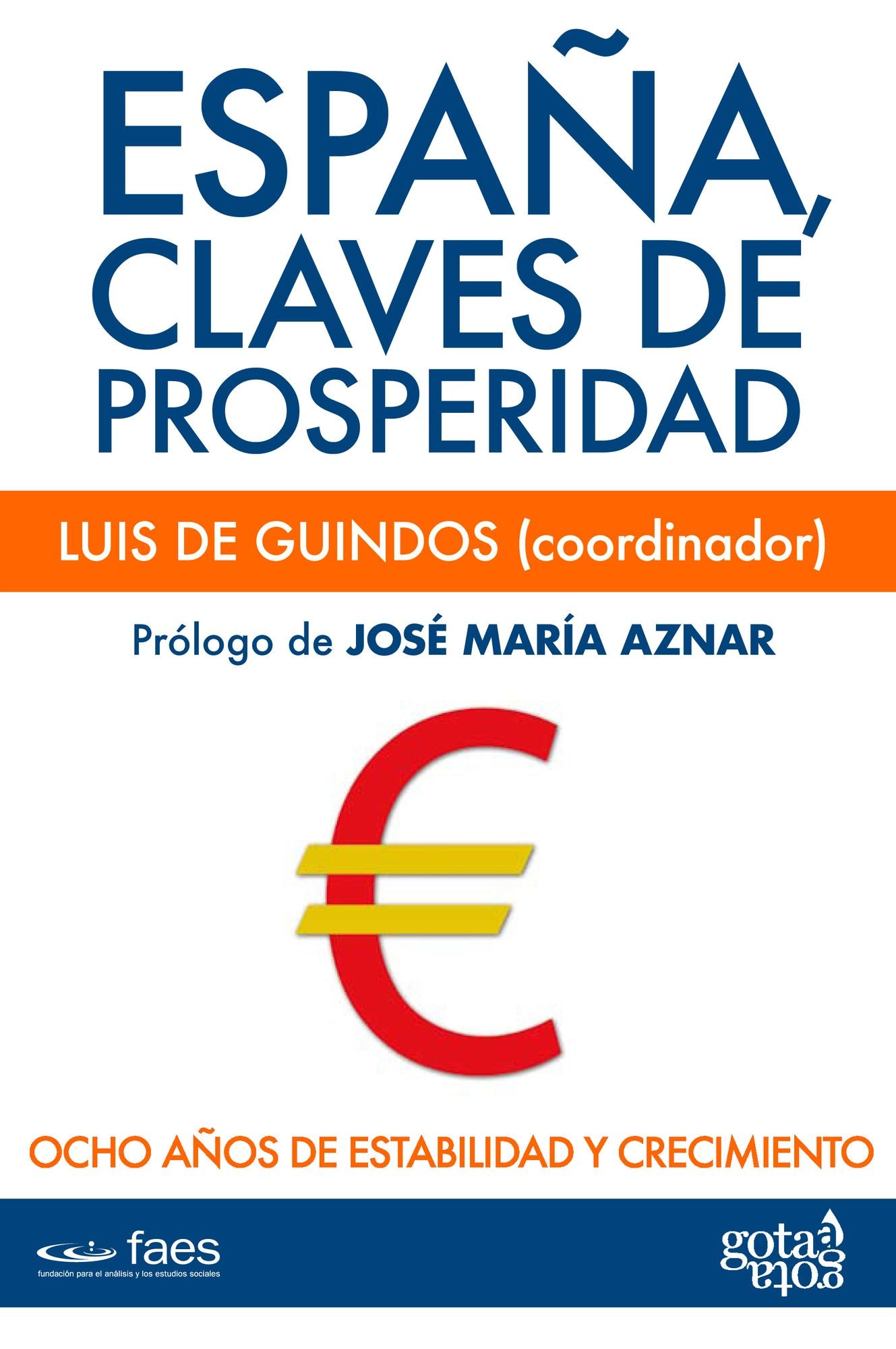España, claves de prosperidad: Ocho años de estabilidad y crecimiento