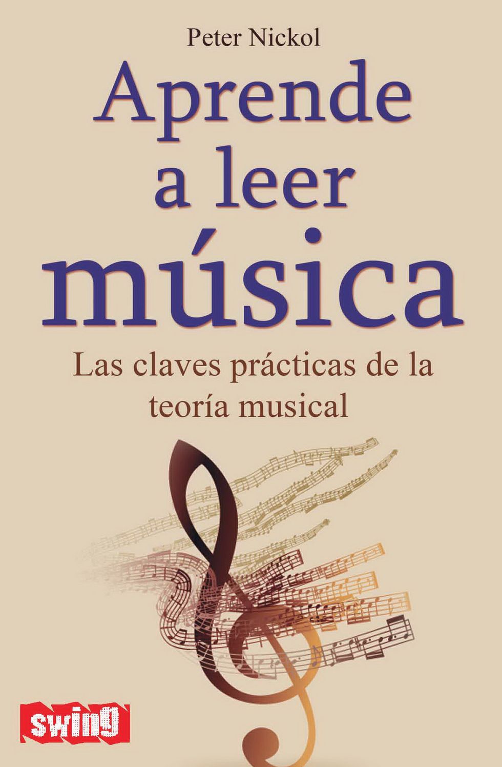 Aprende a leer musica: Las claves practicas de la teoria musical