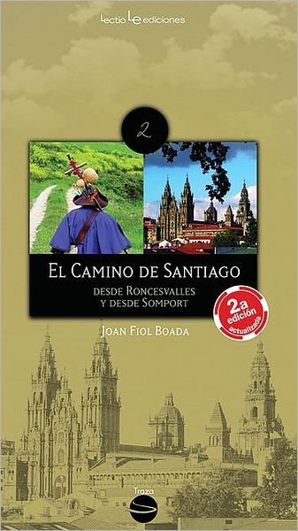 El Camino de Santiago: Desde Roncesvalles y desde Somport
