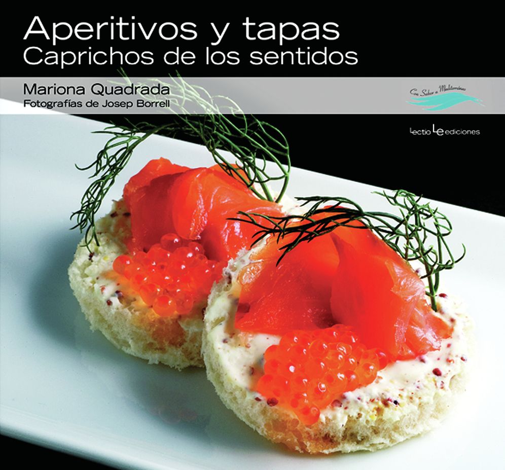Aperitivos y tapas: Caprichos de los sentidos