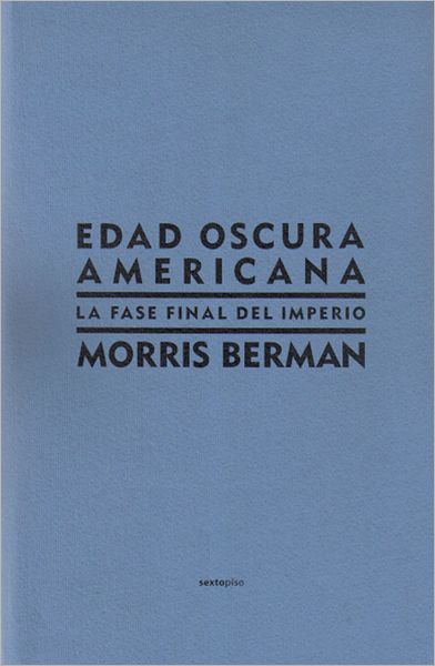 Edad oscura americana: La fase final del imperio