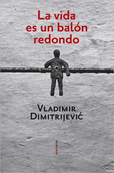 La vida es un balon redondo