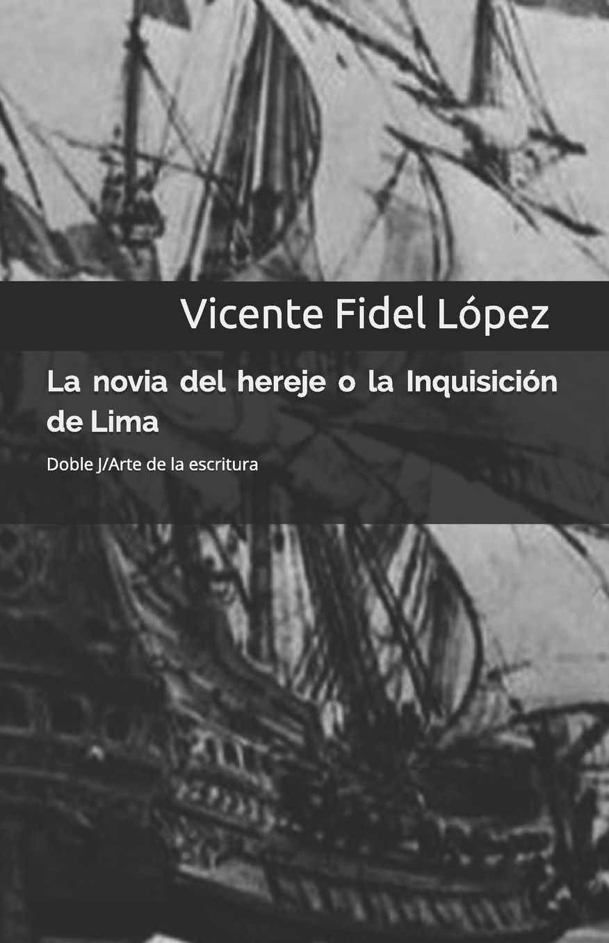 La novia del hereje o la inquisición de Lima