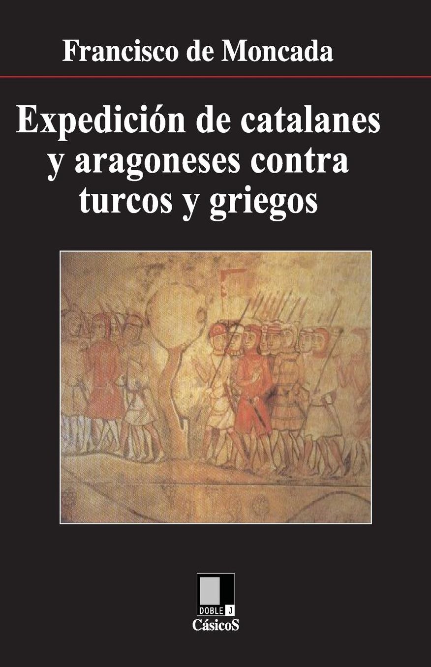 Expedición de Catalanes y Aragoneses contra Turcos y Griegos
