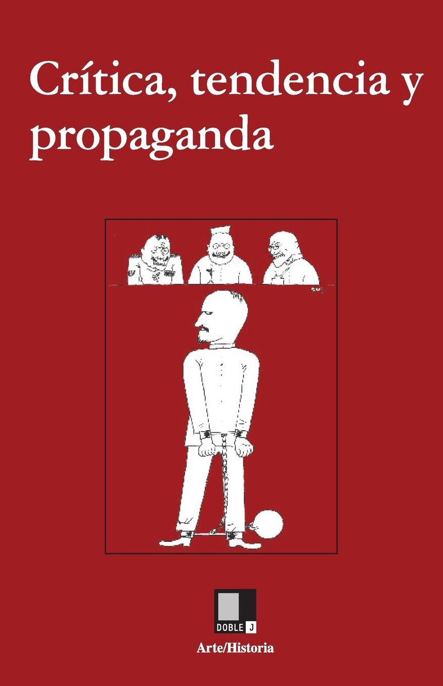 Criacute;tica, tendencia y propaganda: Textos sobre arte y comunismo, 1917-1954