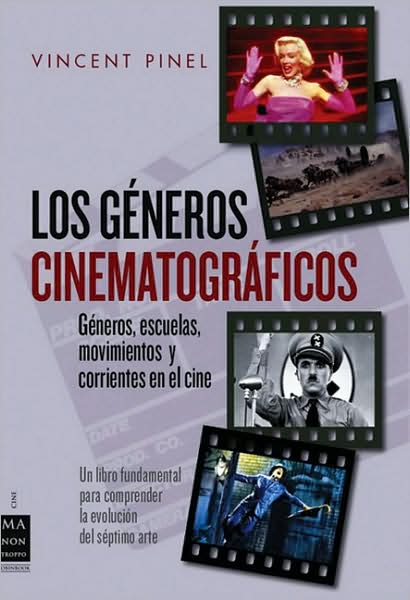 Los generos cinematograficos: Generos, escuelas, movimientos y corrientes en el cine