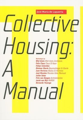 Collective Housing: A Manual
