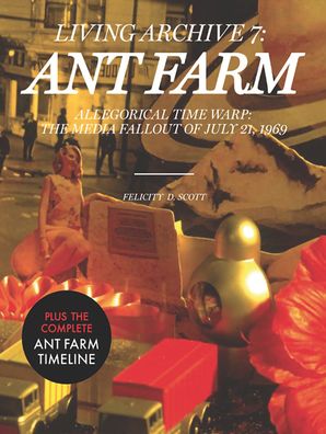 Ant Farm: Living Archive 7