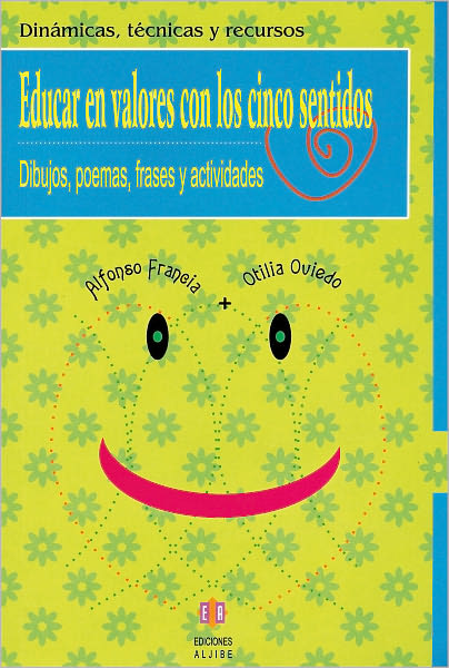 Educar en valores con los cinco sentidos: Dibujos, poemas, frases y actividades