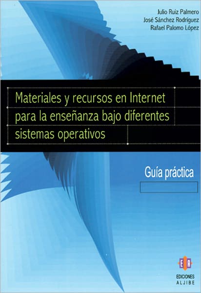 Materiales y recursos en Internet para la ensenanza bajo diferentes sistemas operativos: Guia practica