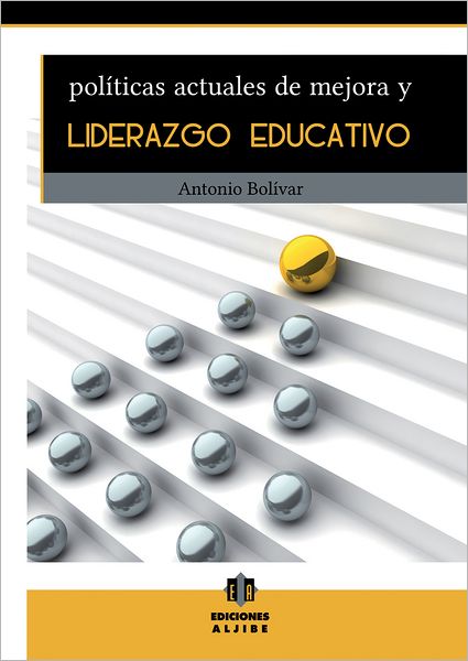 Politicas actuales de mejora y liderazgo educativo