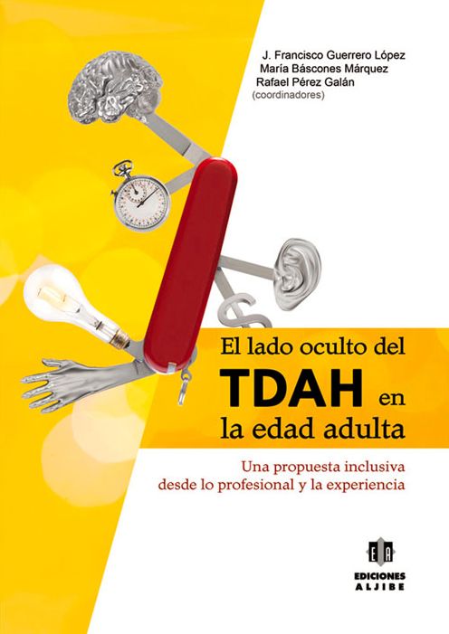 El lado oculto del TDAH en la edad adulta: Una propuesta inclusiva desde lo profesional y la experiencia
