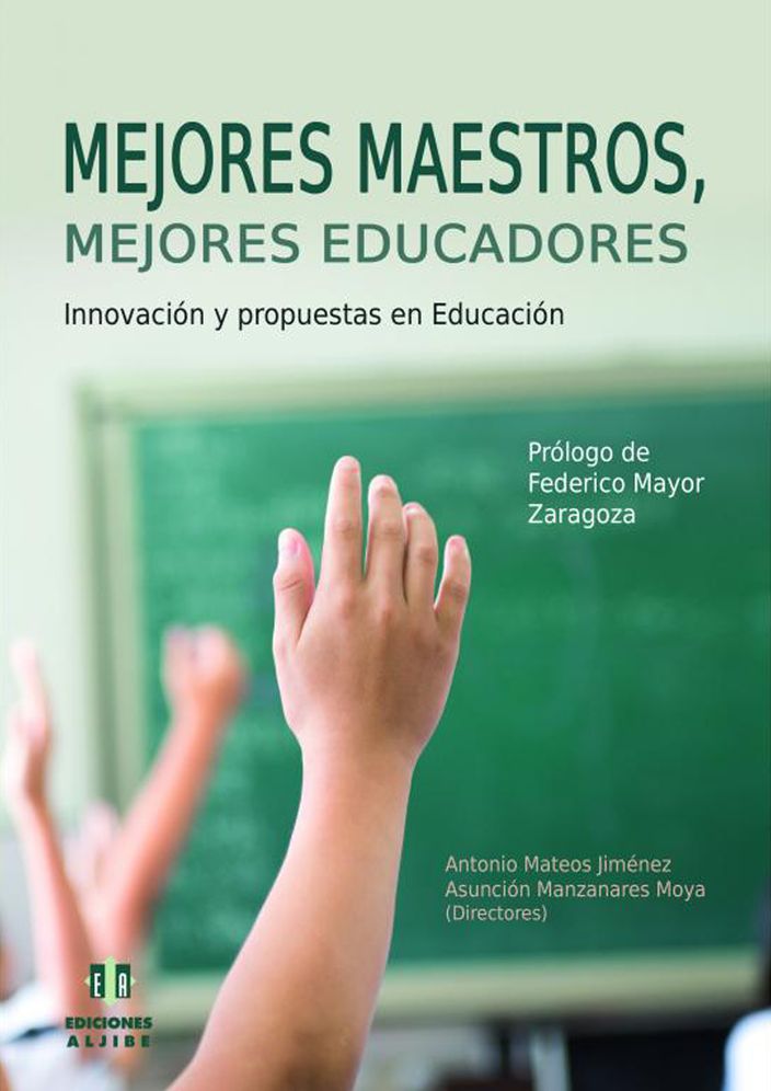 Mejores maestros, mejores educadores: Innovacion y propuestas en Educacion