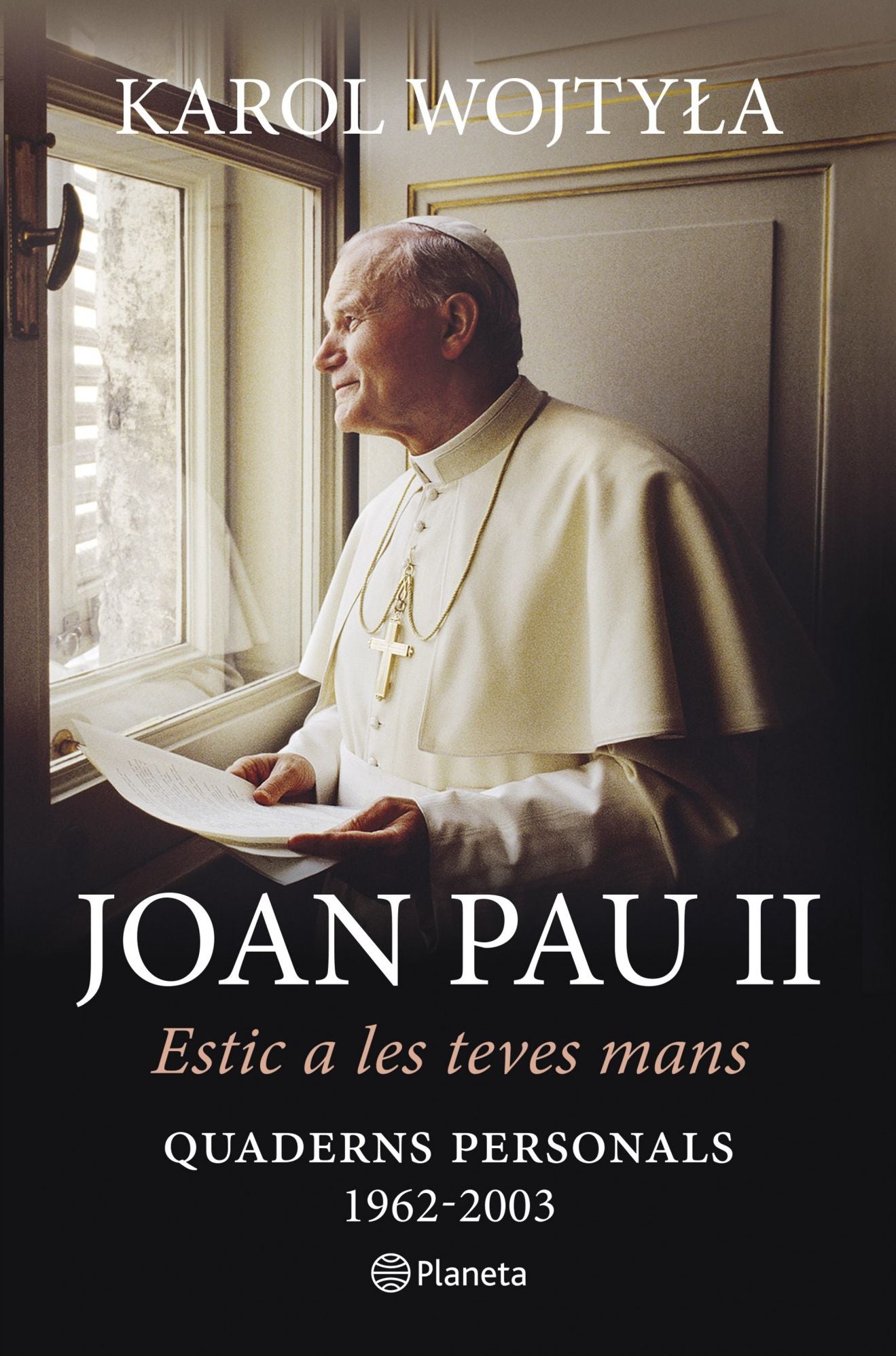 Estic a les teves mans: Quaderns personals 1962-2003