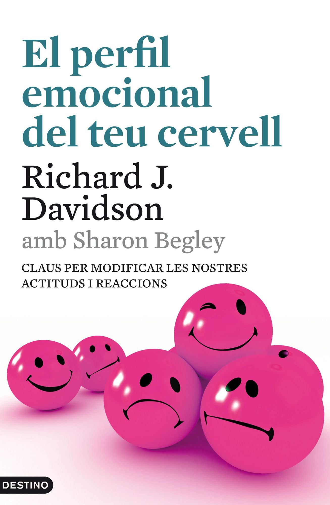El perfil emocional del teu cervell: Claus per modificar les nostres actituds i reaccions