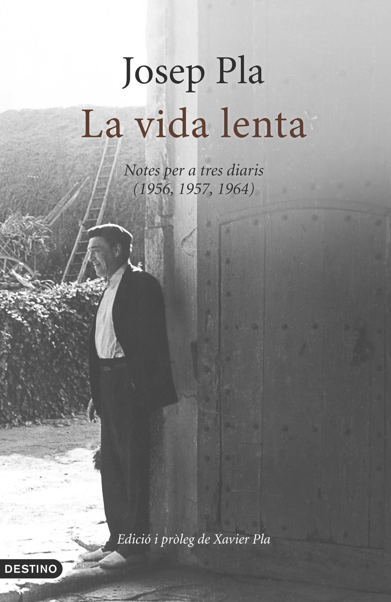 La vida lenta (edició original, en català): Notes per a tres diaris (1956, 1957, 1964)