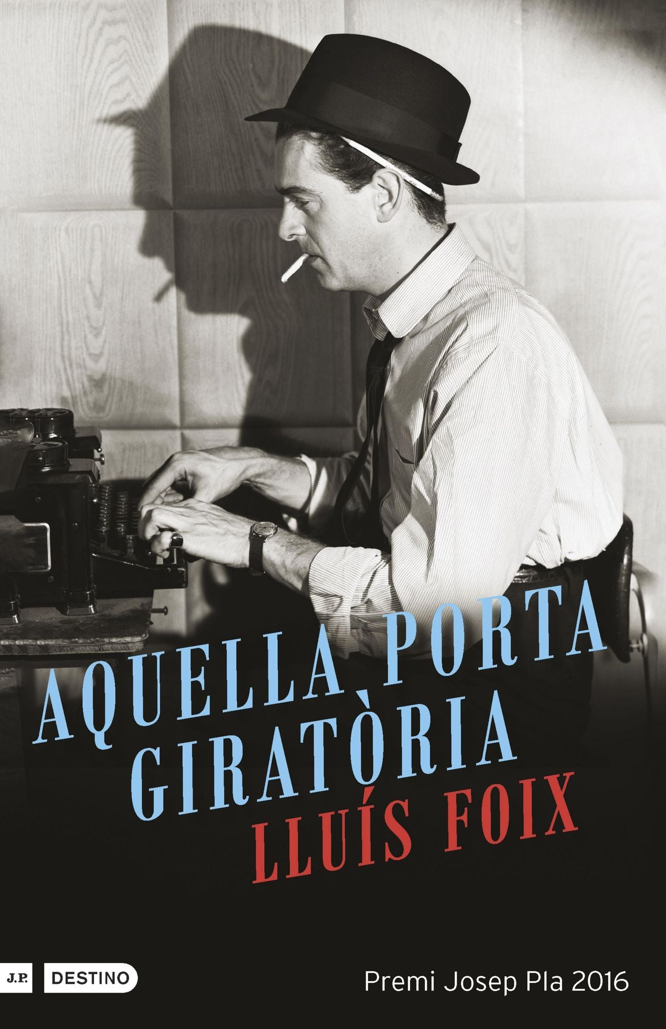 Aquella porta giratòria: Premi Josep Pla 2016
