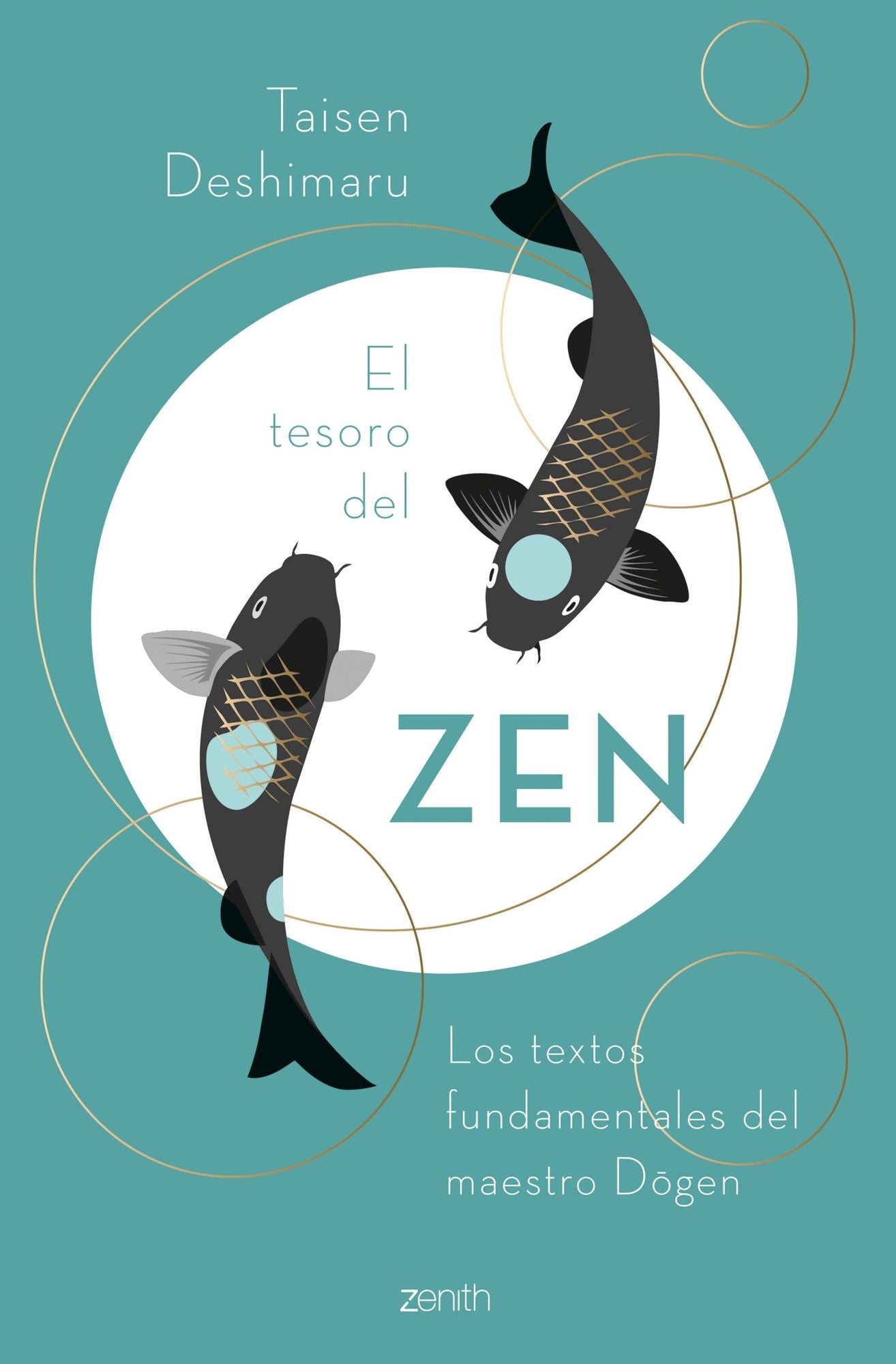 El tesoro del zen: Los textos fundamentales del maestro Dogén