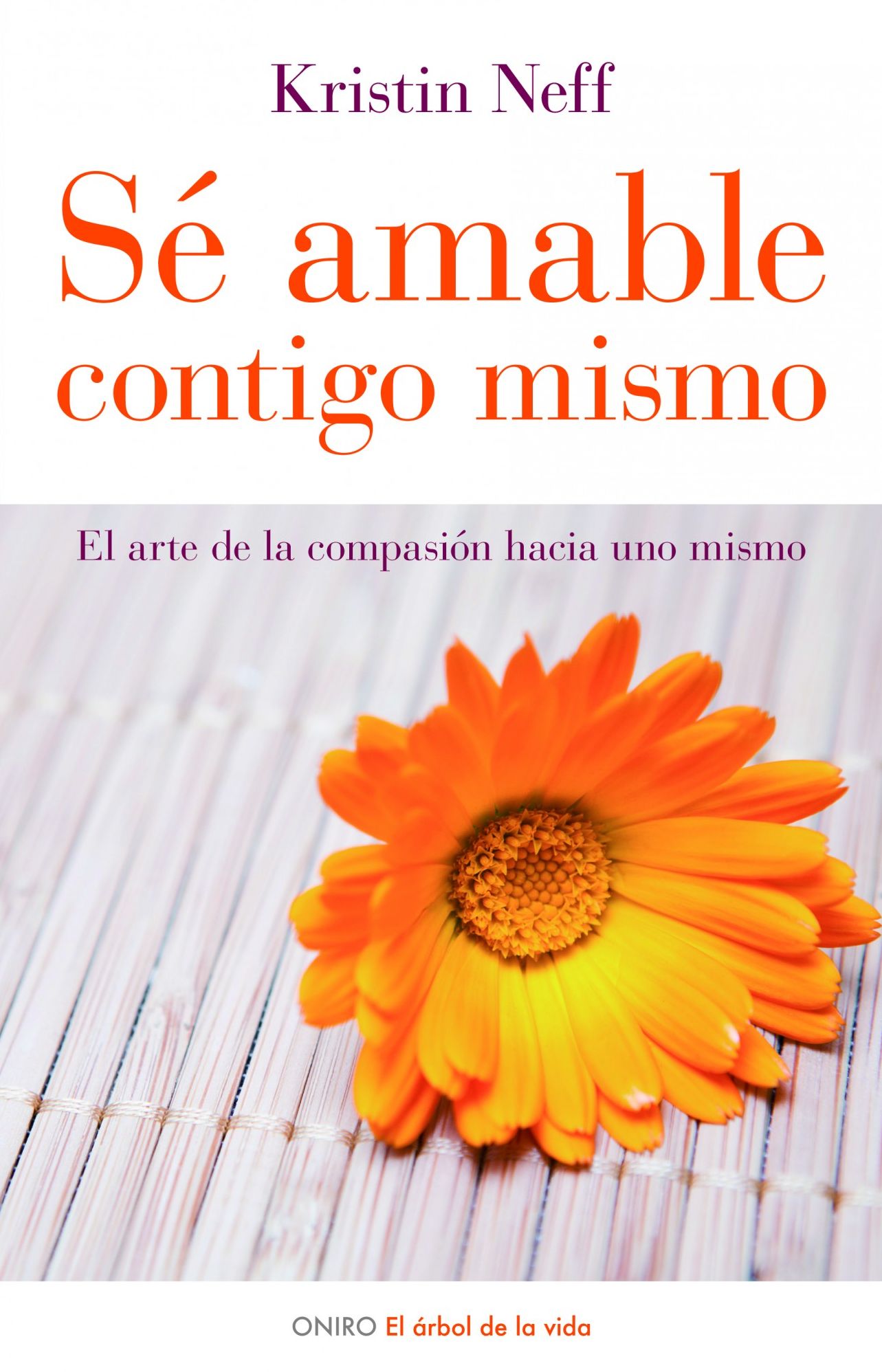 Sé amable contigo mismo: El arte de la compasión hacia uno mismo