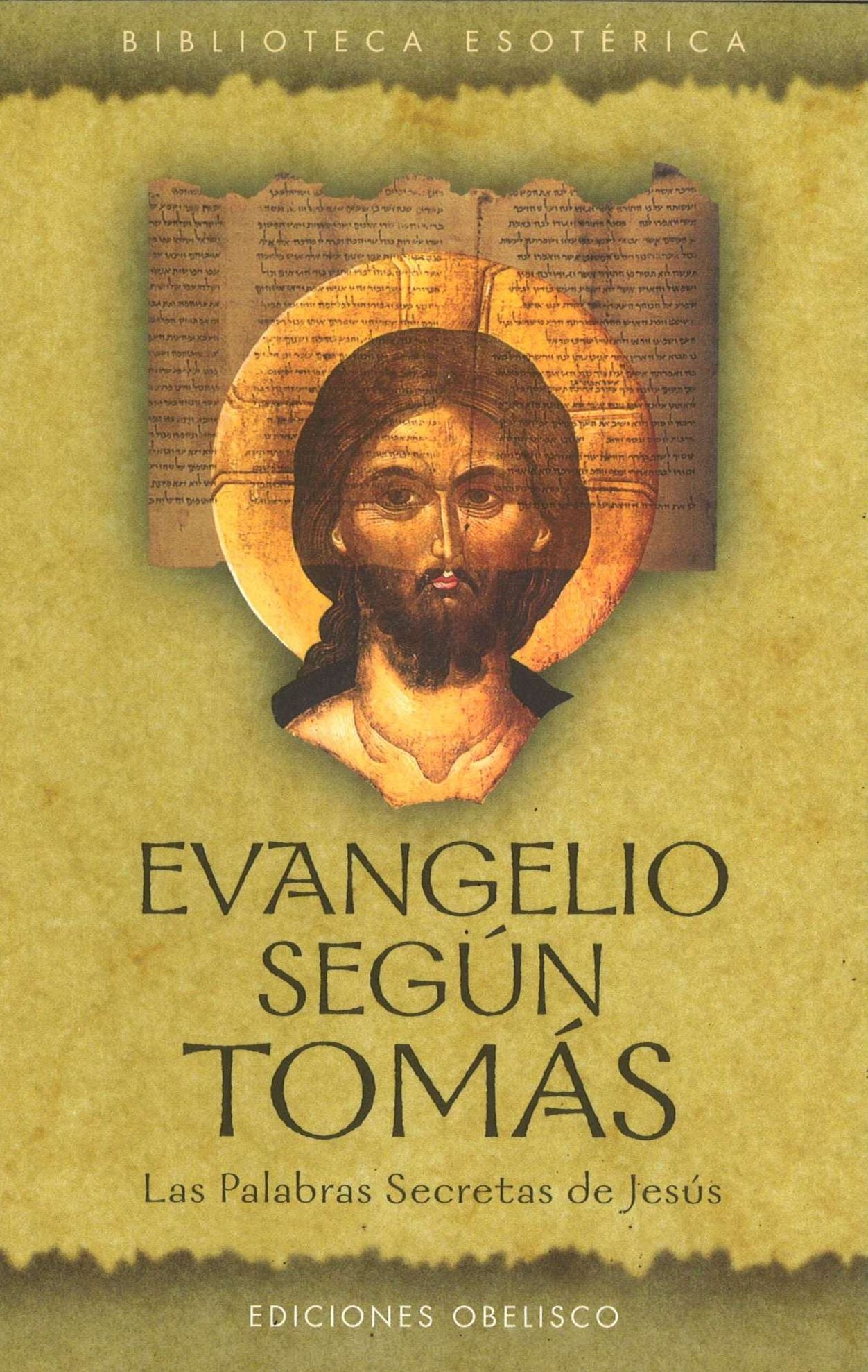 Evangelio Segun Tomas: Las Palabras Secretas de Jesus