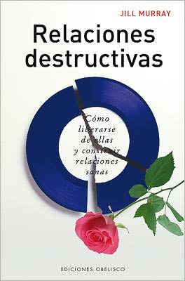 Relaciones destructivas (Destructive Relationships)