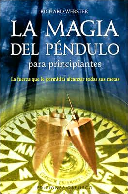 La magia del péndulo para principiantes
