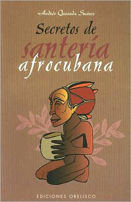 Secretos de santeria afrocubana