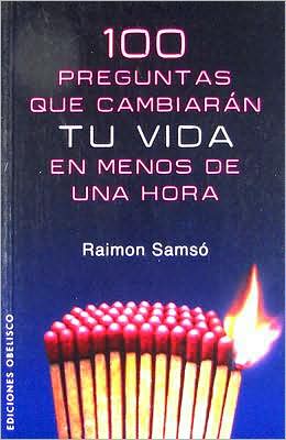 100 preguntas que cambiarán tu vida en menos de 1 hora