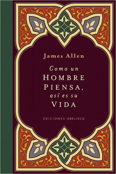 Como un hombre piensa así es su vida