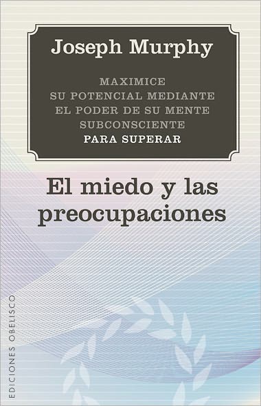 El miedo y las preocupaciones