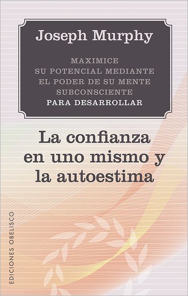 La confianza en uno mismo y la autoestima