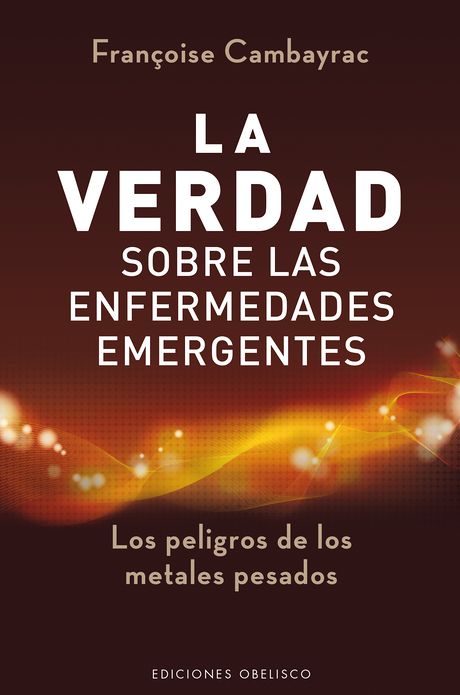 La Verdad sobre las enfermedades emergentes