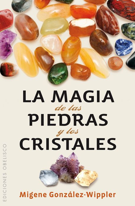La Magia de las piedras y los cristales