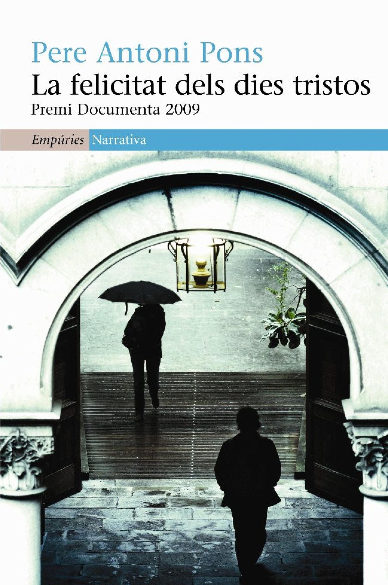 La felicitat dels dies tristos: Premi Documenta 2009