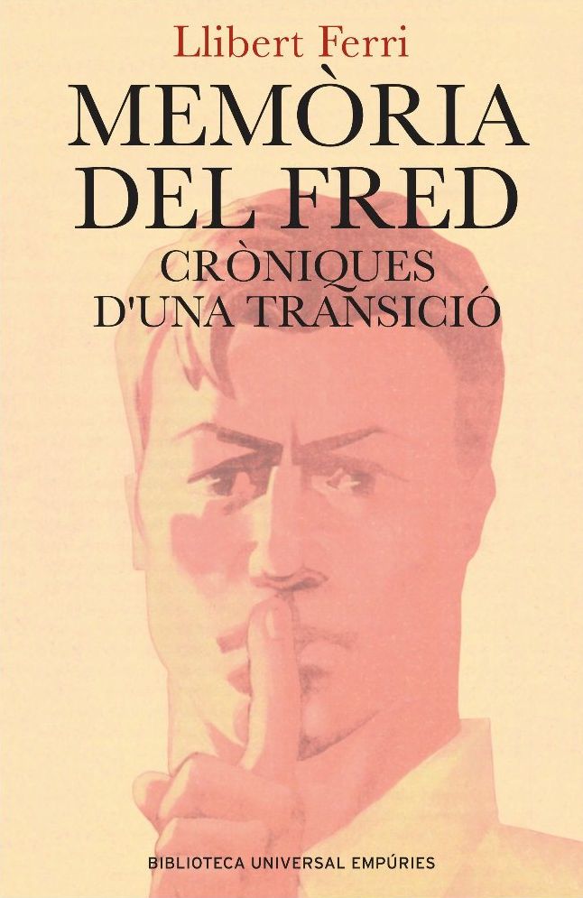 Memòria del fred.: Cròniques d'una transició