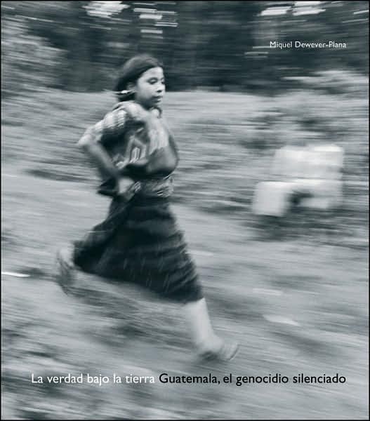 La Verdad Bajo la Tierra: Guatemala, el Genocidio Silenciado