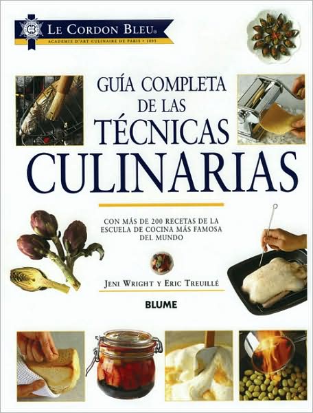 Le Cordon Bleu Guia Completa de las Technicas Culinarias