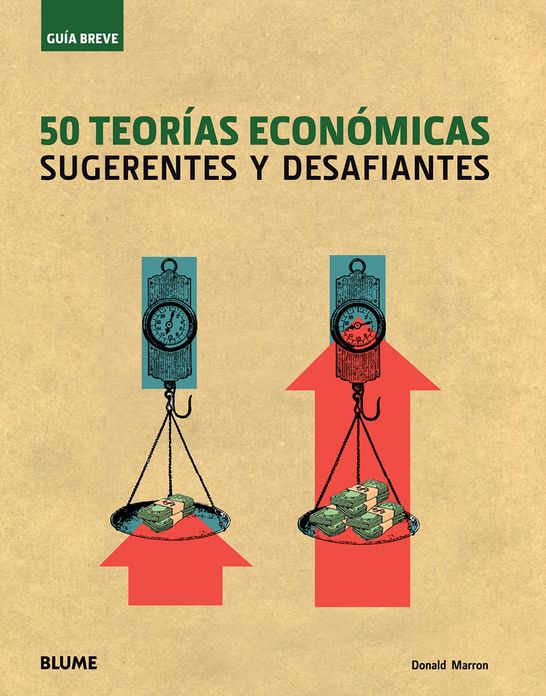 50 teorias economicas: Sugerentes y desafiantes