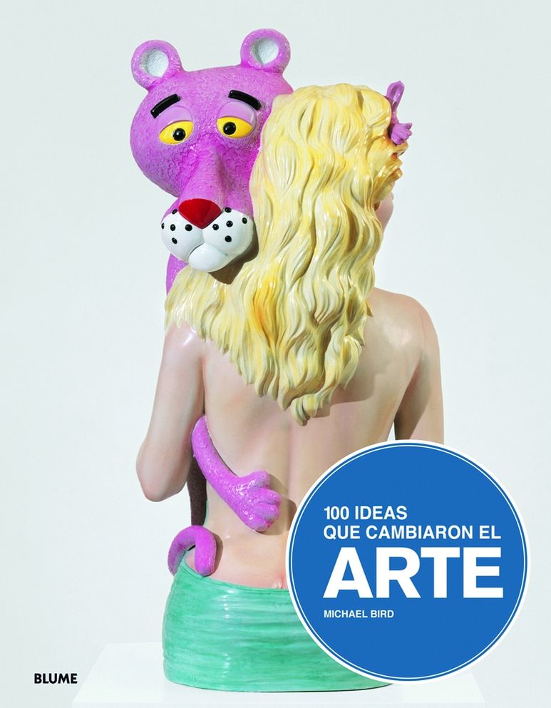 100 ideas que cambiaron el arte